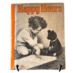 Vintage 1935 Happy Hours Children's Book by Elizabeth Daniels, Rand McNally, HC